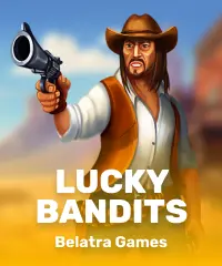 Lucky Bandits